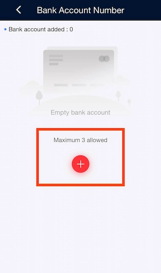 Step 2: At the Bank Account Number interface, bettors should select the red plus icon to add a bank account. Each betting account will be allowed to add up to 3 bank accounts.